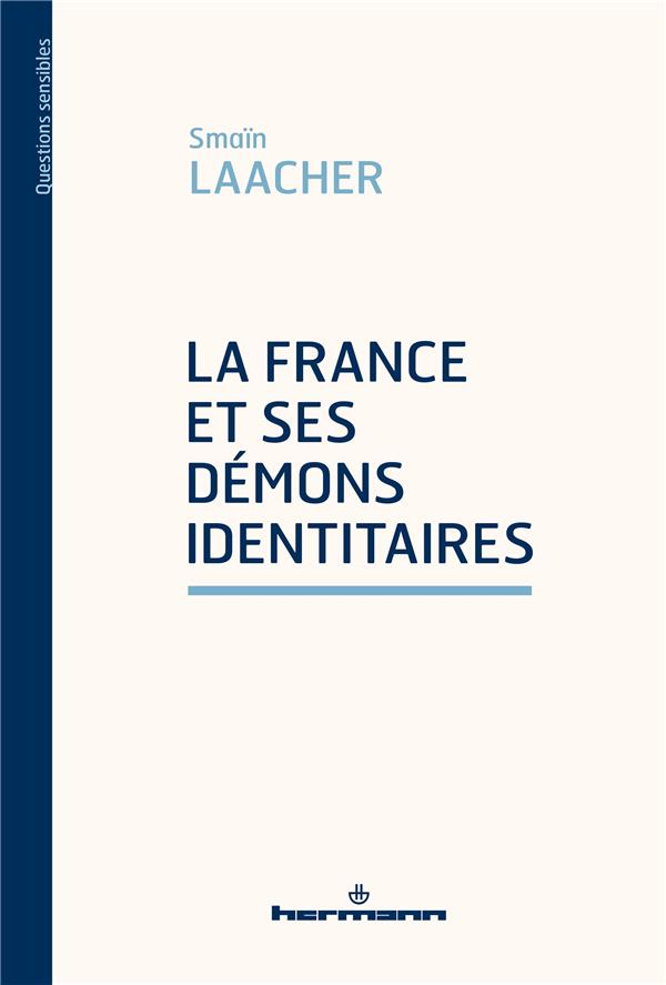 LA FRANCE ET SES DEMONS IDENTITAIRES