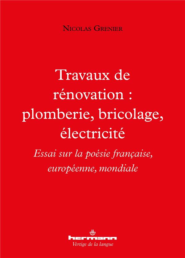 TRAVAUX DE RENOVATION : PLOMBERIE, BRICOLAGE, ELECTRICITE - ESSAI SUR LA POESIE FRANCAISE, EUROPEENN
