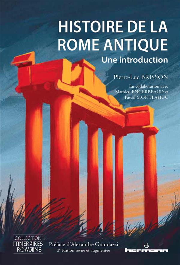 HISTOIRE DE LA ROME ANTIQUE - UNE INTRODUCTION, 2E EDITION REVUE ET AUGMENTEE