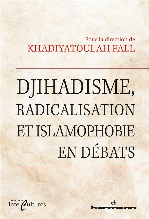 DJIHADISME, RADICALISATION ET ISLAMOPHOBIE EN DEBATS