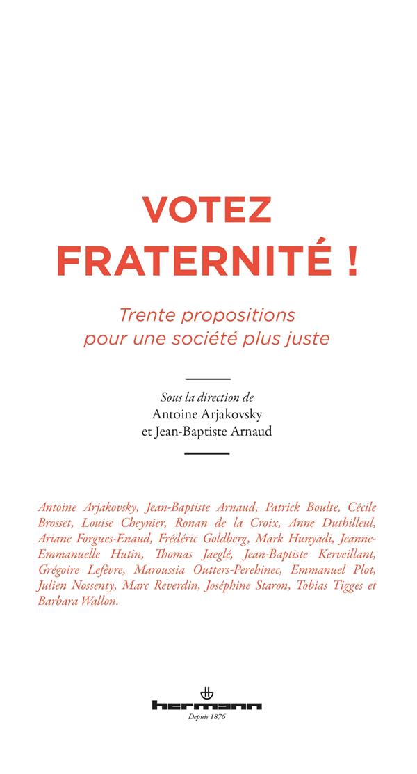 VOTEZ FRATERNITE ! - TRENTE PROPOSITIONS POUR UNE SOCIETE PLUS JUSTE