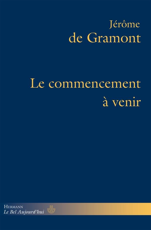 LE COMMENCEMENT A VENIR