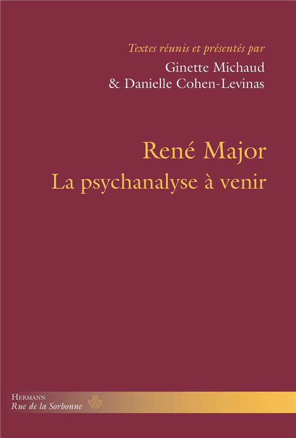 RENE MAJOR - LA PSYCHANALYSE A VENIR