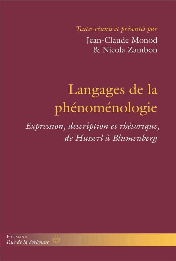 LANGAGES DE LA PHENOMENOLOGIE - EXPRESSION, DESCRIPTION ET RHETORIQUE, DE HUSSERL A BLUMENBERG