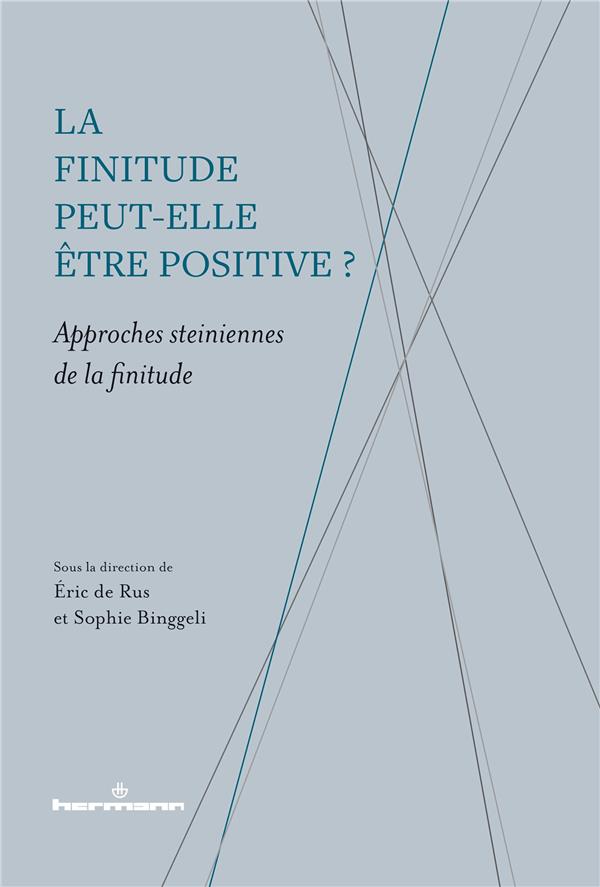 LA FINITUDE PEUT-ELLE ETRE POSITIVE ? - APPROCHES STEINIENNES DE LA FINITUDE