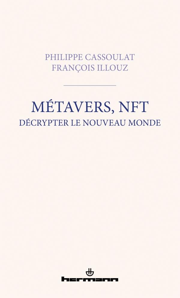 METAVERS, NFT : DECRYPTER LE NOUVEAU MONDE