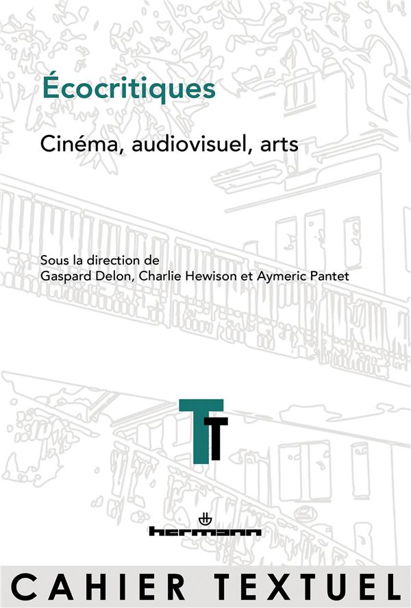 ECOCRITIQUES - CINEMA, AUDIOVISUEL, ARTS