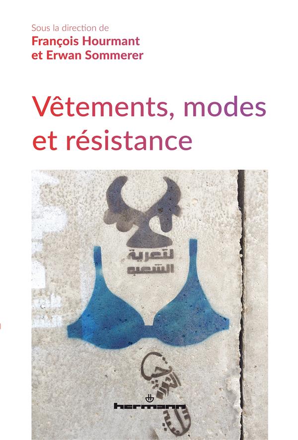 VETEMENTS, MODES ET RESISTANCE