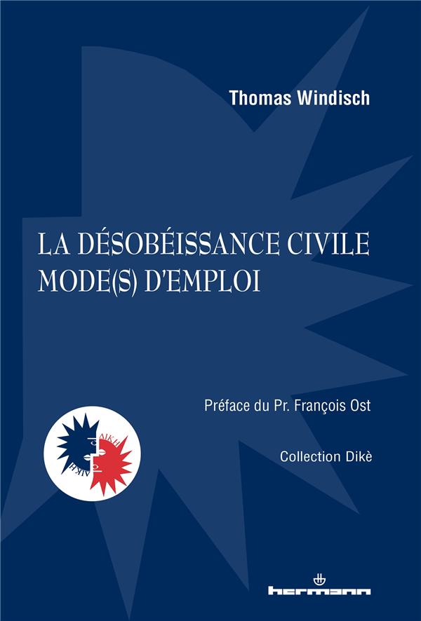 LA DESOBEISSANCE CIVILE, MODE(S) D'EMPLOI