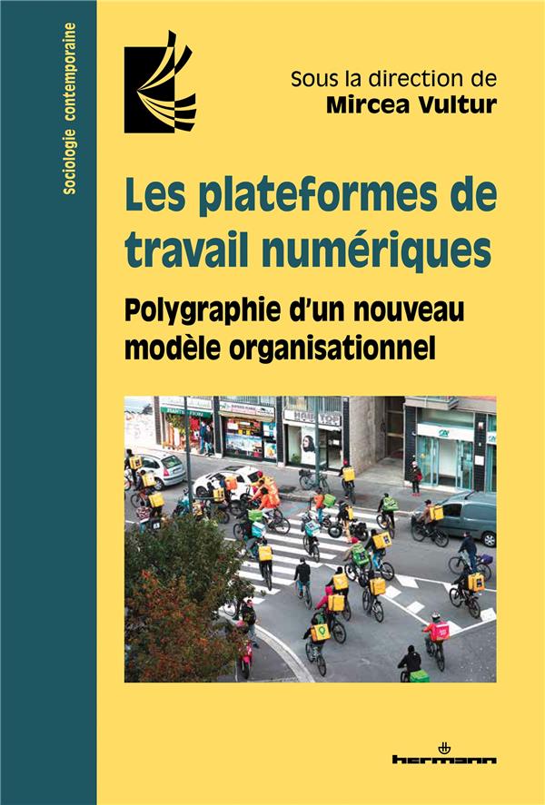 LES PLATEFORMES DE TRAVAIL NUMERIQUES - POLYGRAPHIE D'UN NOUVEAU MODELE ORGANISATIONNEL