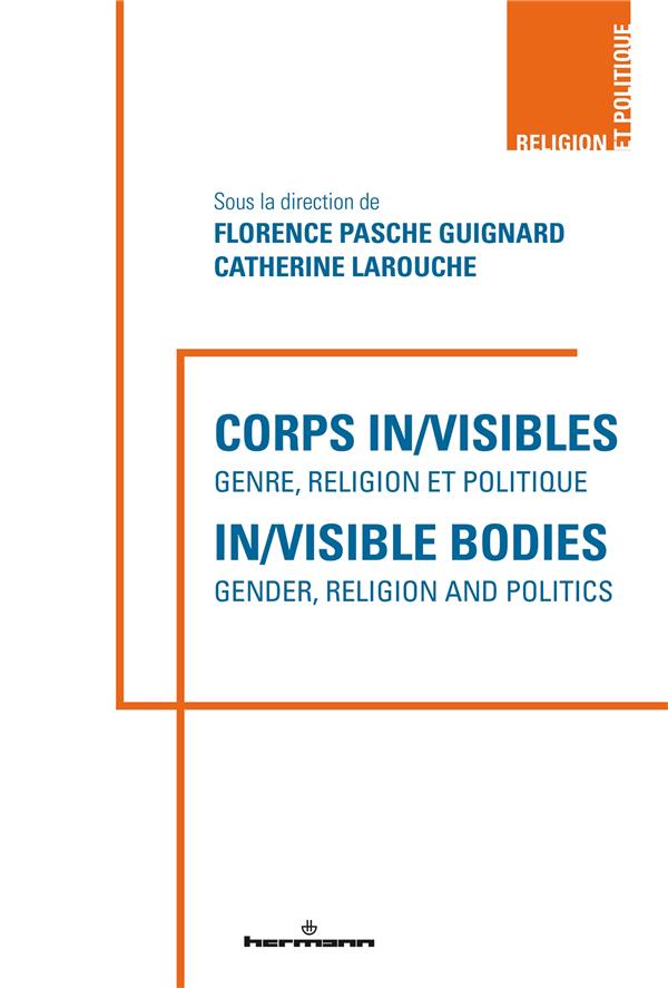 CORPS IN/VISIBLES : GENRE, RELIGION ET POLITIQUE - IN/VISIBLE BODIES: GENDER, RELIGION AND POLITICS