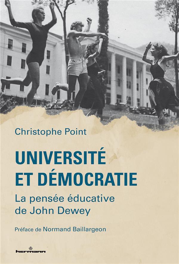 UNIVERSITE ET DEMOCRATIE - LA PENSEE EDUCATIVE DE JOHN DEWEY