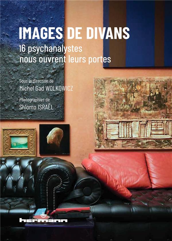 IMAGES DE DIVANS - 16 PSYCHANALYSTES NOUS OUVRENT LEURS PORTES
