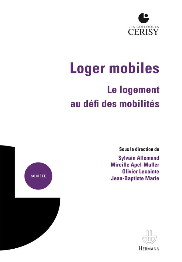 LOGER MOBILES - LE LOGEMENT AU DEFI DES MOBILITES
