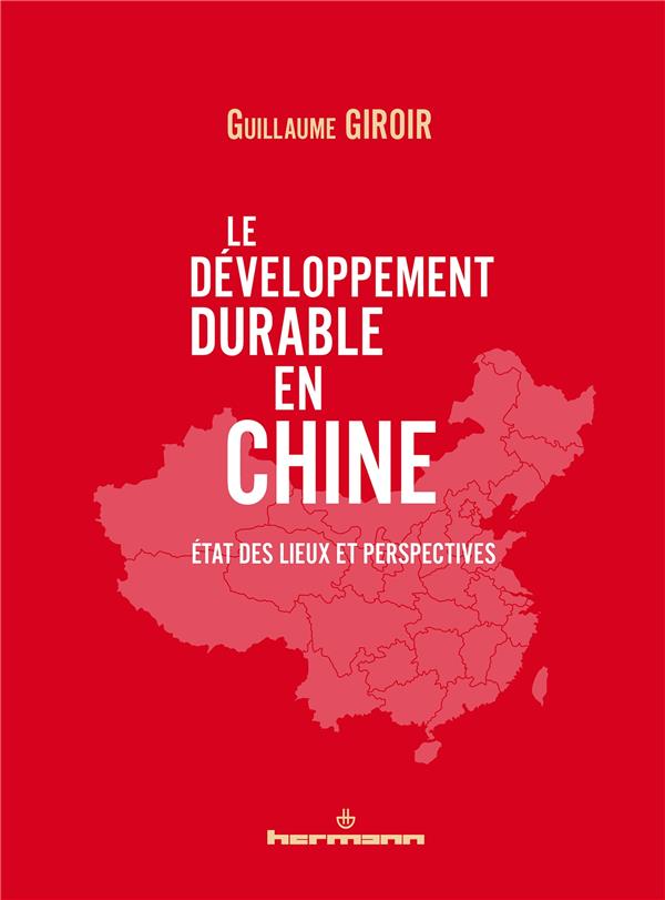 LE DEVELOPPEMENT DURABLE EN CHINE - ETAT DES LIEUX ET PERSPECTIVES