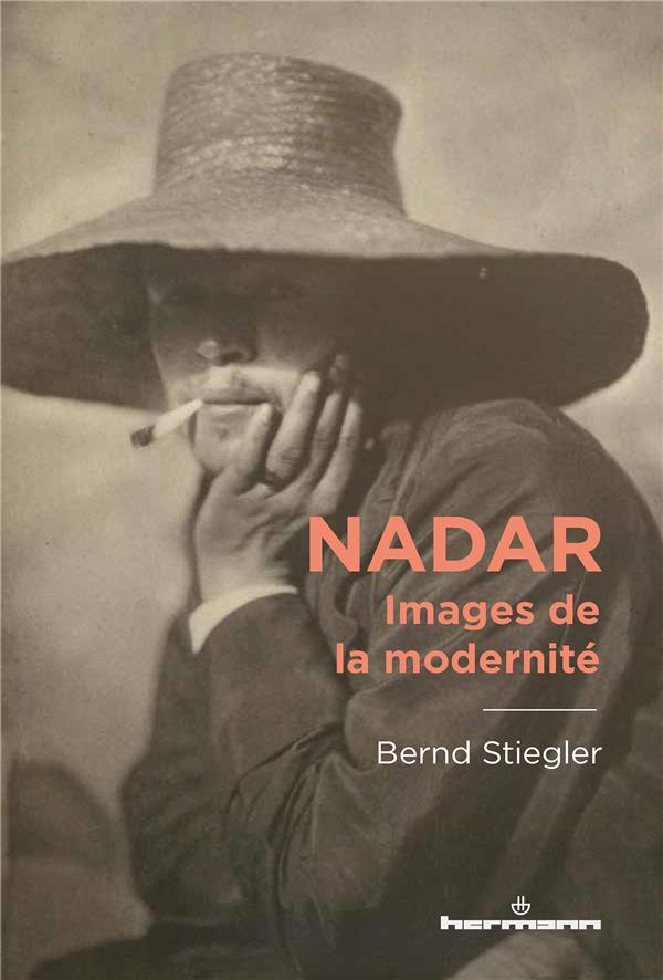 NADAR - IMAGES DE LA MODERNITE