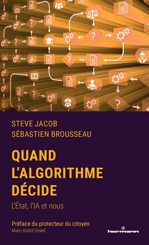 QUAND L'ALGORITHME DECIDE - L ETAT, L IA ET NOUS