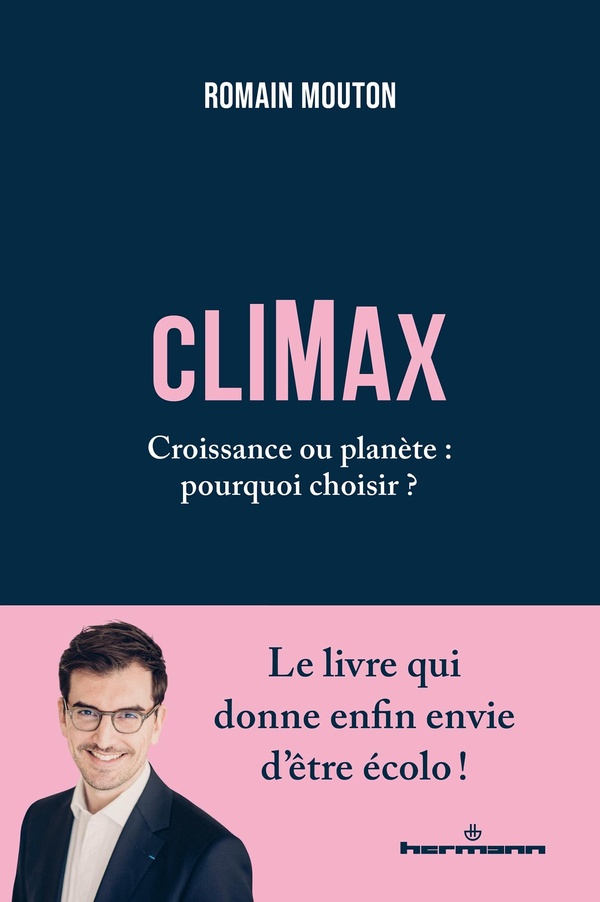 CLIMAX - CROISSANCE OU PLANETE : POURQUOI CHOISIR ?