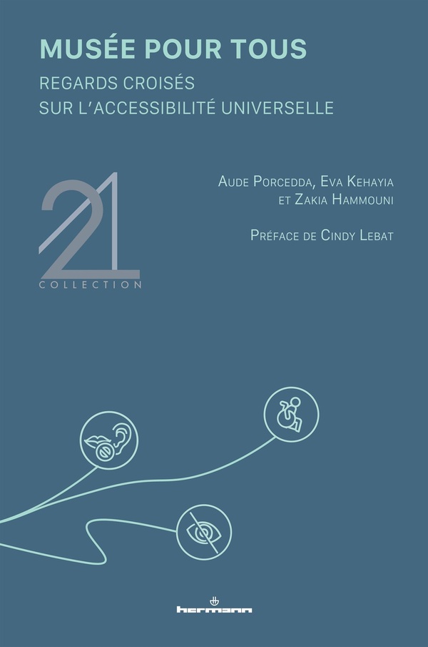 MUSEE POUR TOUS - REGARDS CROISES SUR L'ACCESSIBILITE UNIVERSELLE