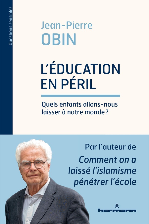 L'EDUCATION EN PERIL - QUELS ENFANTS ALLONS-NOUS LAISSER A NOTRE MONDE ?