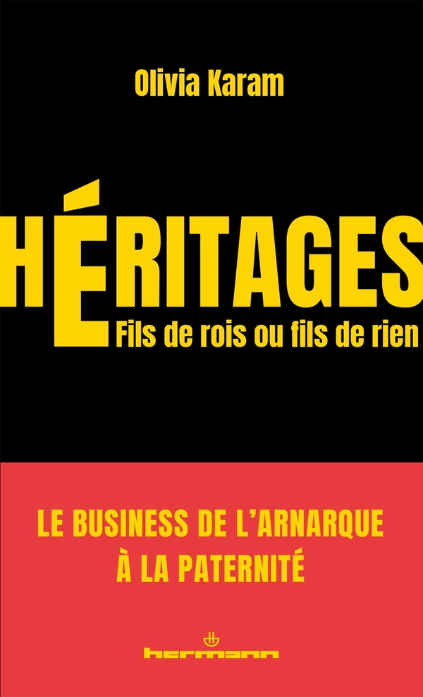 HERITAGES - FILS DE ROIS OU FILS DE RIEN