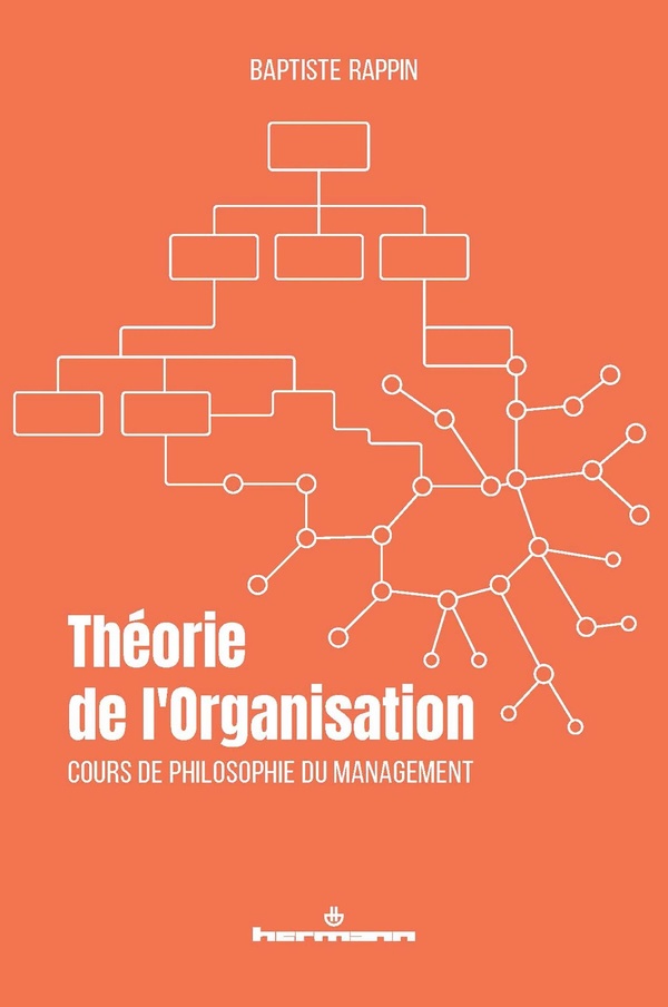 THEORIE DE L'ORGANISATION - COURS DE PHILOSOPHIE DU MANAGEMENT