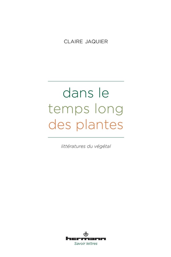 DANS LE TEMPS LONG DES PLANTES - LITTERATURES DU VEGETAL