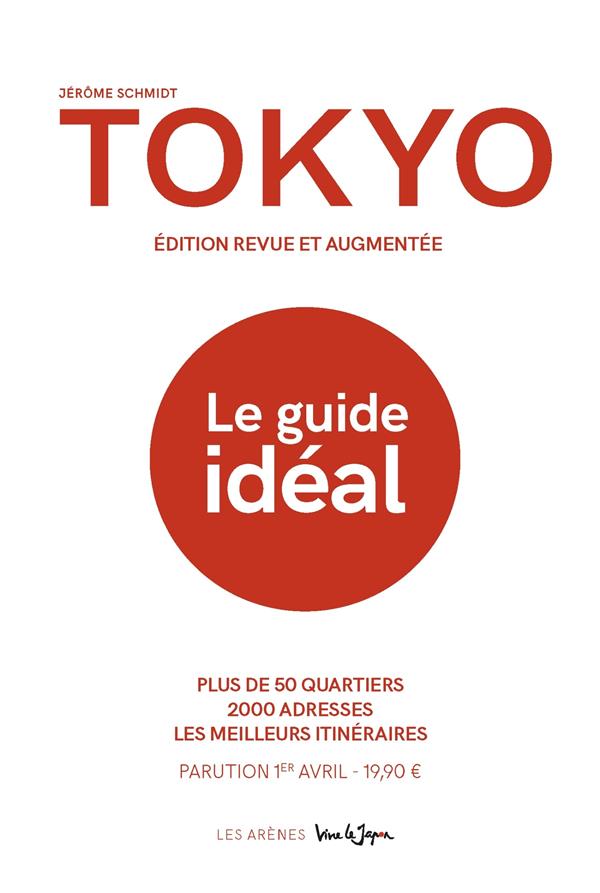TOKYO - LE GUIDE IDEAL (2E EDITION)