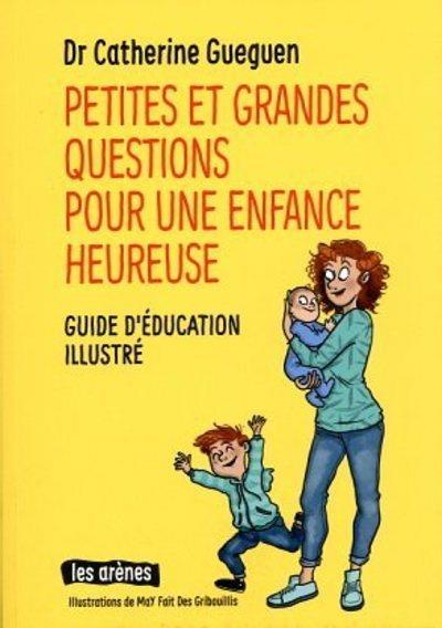 PETITES ET GRANDES QUESTIONS POUR UNE ENFANCE HEUREUSE