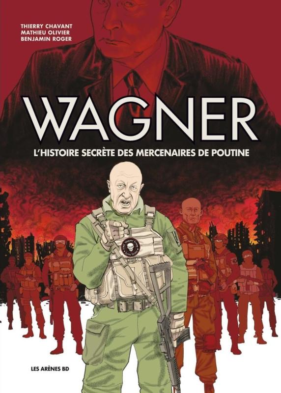 WAGNER - L'HISTOIRE SECRETE DES MERCENAIRES DE POUTINE