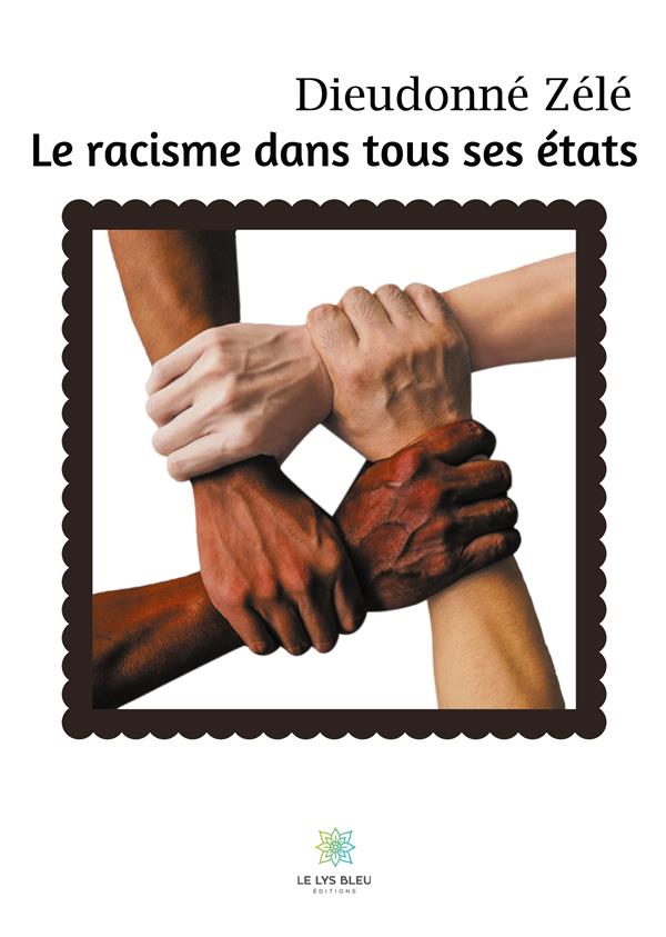 LE RACISME DANS TOUS SES ETATS