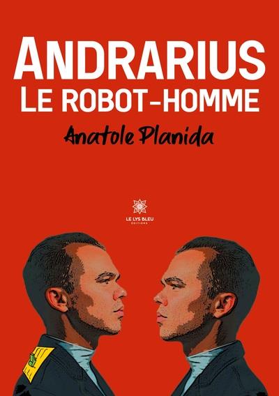ANDRARIUS - LE ROBOT HOMME
