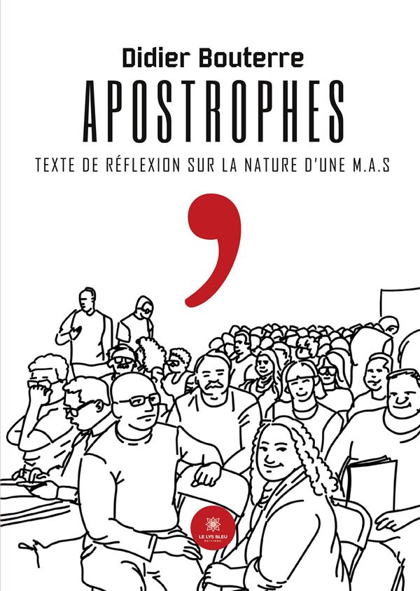 APOSTROPHES - TEXTE DE REFLEXION SUR LA NATURE D'UNE M.A.S