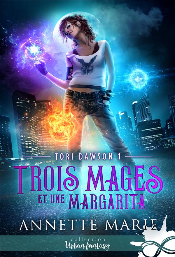 TORI DAWSON - T01 - TROIS MAGES ET UNE MARGARITA - TORI DAWSON, T1