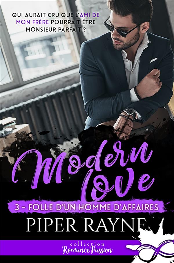 MODERN LOVE - T03 - FOLLE D'UN HOMME D'AFFAIRES - MODERN LOVE, T3