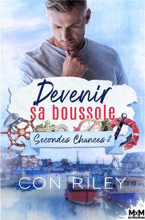 SECONDES CHANCES - T02 - DEVENIR SA BOUSSOLE - SECONDES CHANCES, T2