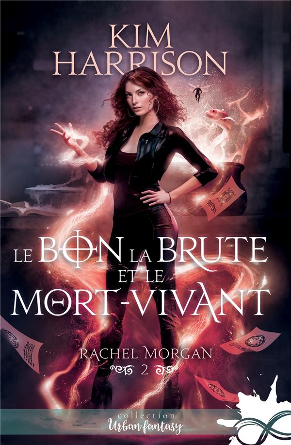 RACHEL MORGAN - T02 - LE BON, LA BRUTE ET LE MORT-VIVANT - RACHEL MORGAN, T2