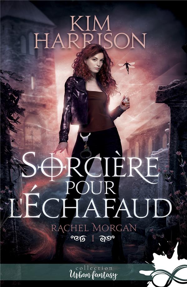RACHEL MORGAN - T01 - SORCIERE POUR L'ECHAFAUD - RACHEL MORGAN, T1