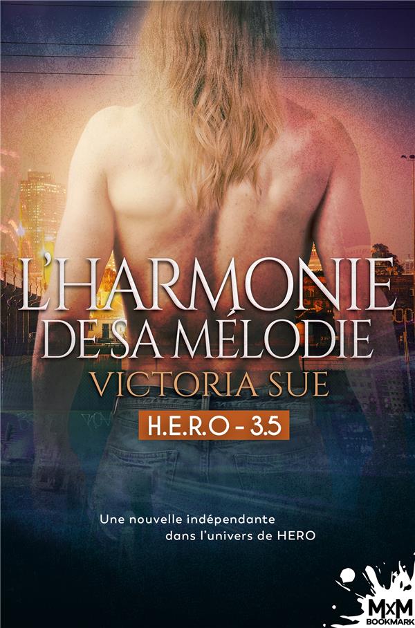 H.E.R.O. - T03 - L'HARMONIE DE SA MELODIE - H.E.R.O., T3,5
