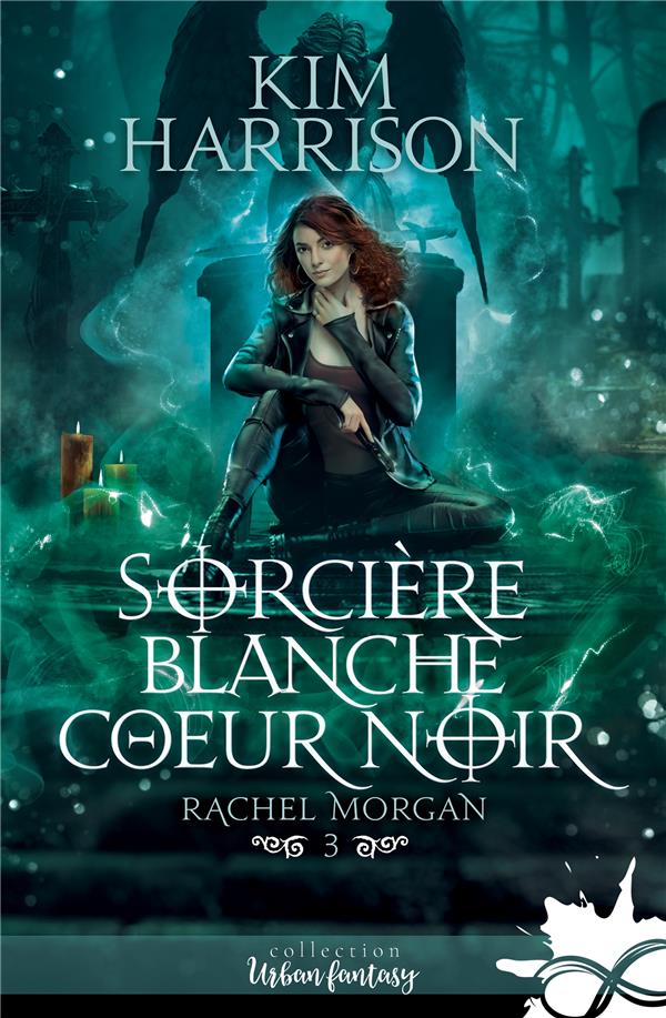 RACHEL MORGAN - T03 - SORCIERE BLANCHE, COEUR NOIR - RACHEL MORGAN, T3