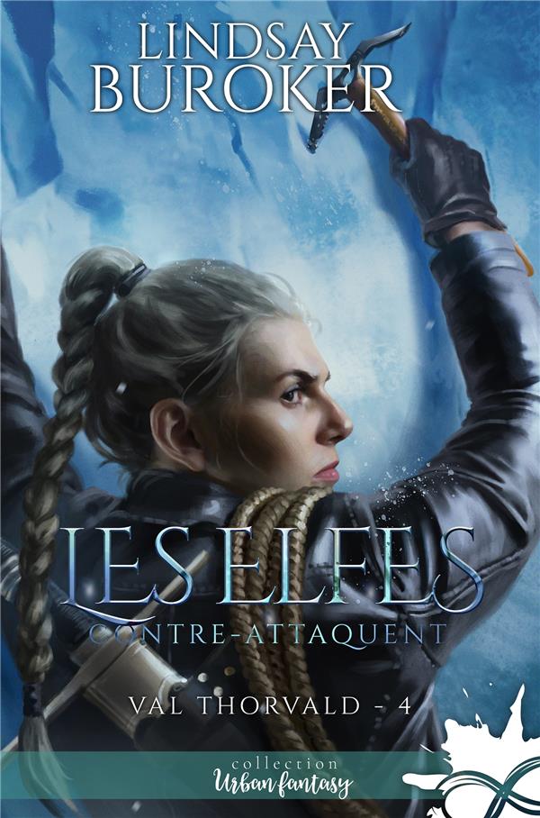 VAL THORVALD - T04 - LES ELFES CONTRE-ATTAQUENT - VAL THORVALD, T4