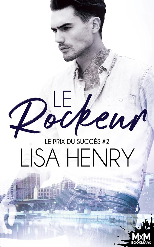 LE PRIX DU SUCCES - T02 - LE ROCKEUR - LE PRIX DU SUCCES, T2