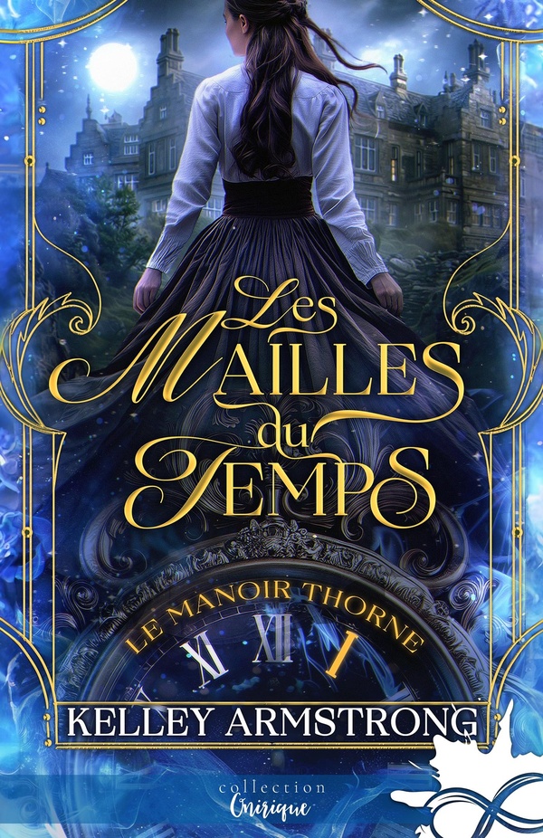 LE MANOIR THORNE - T01 - LES MAILLES DU TEMPS - LE MANOIR THORNE, T1