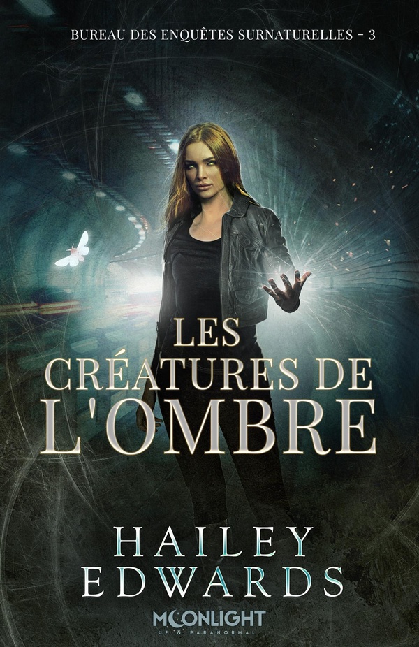BUREAU DES ENQUETES SURNATURELLES - T03 - LES CREATURES DE L'OMBRE - BUREAU DES ENQUETES SURNATURELL