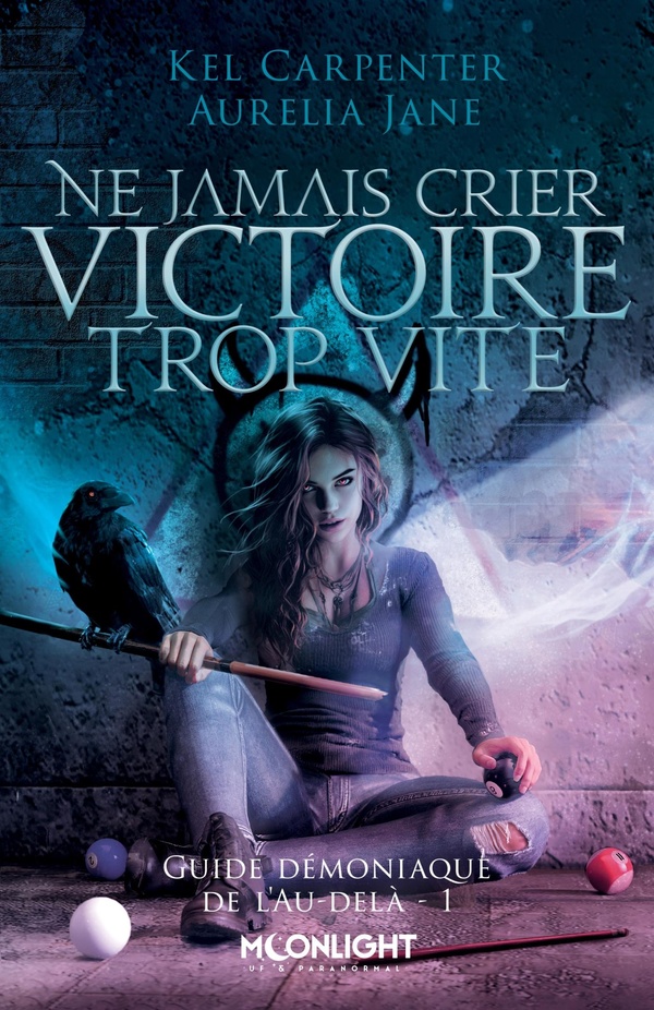 GUIDE DEMONIAQUE DE L'AU-DELA - T01 - NE JAMAIS CRIER VICTOIRE TROP VITE - GUIDE DEMONIAQUE DE L'AU-