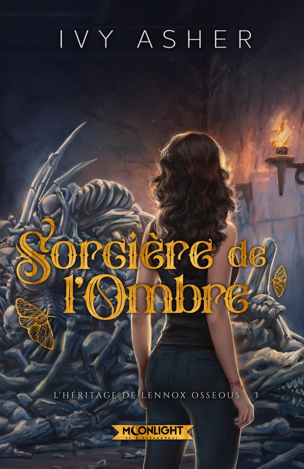 THE OSSEOUS CHRONICLES - T03 - SORCIERE DE L'OMBRE (EDITION RELIE) - THE OSSEOUS CHRONICLES 3