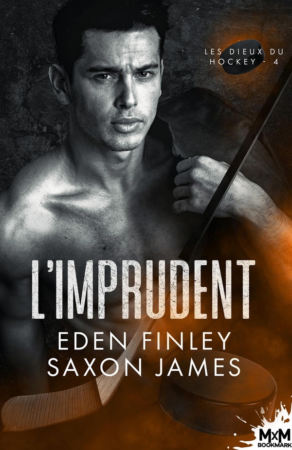 LES DIEUX DU HOCKEY - T04 - L'IMPRUDENT - LES DIEUX DU HOCKEY, T4