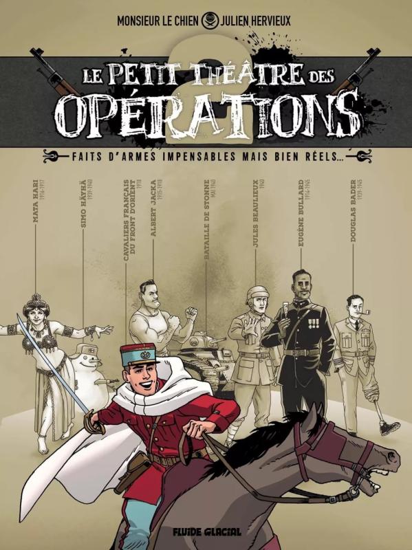 LE PETIT THEATRE DES OPERATIONS - TOME 02 - FAITS D'ARMES INCROYABLES MAIS BIEN REELS...