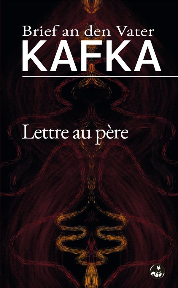 LETTRE AU PERE (BRIEF AN DEN VATER) - EDITION BILINGUE FRANCAIS-ALLEMAND