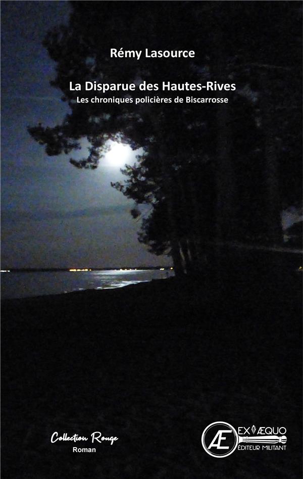 LES CHRONIQUES POLICIERES DE BISCAROSSE - T05 - LA DISPARUE DES HAUTES RIVES - THRILLER